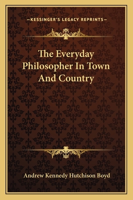 The Everyday Philosopher In Town And Country 1163785571 Book Cover