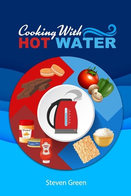 Cooking with Hot Water 1952159342 Book Cover