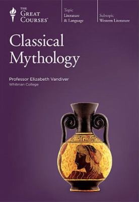 Great Courses: Classical Mythology- Course Guid... 156585568X Book Cover