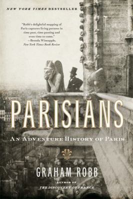 Parisians: An Adventure History of Paris 0393339734 Book Cover