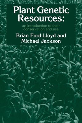Plant Genetic Resources: An Introduction to The... 0521427681 Book Cover