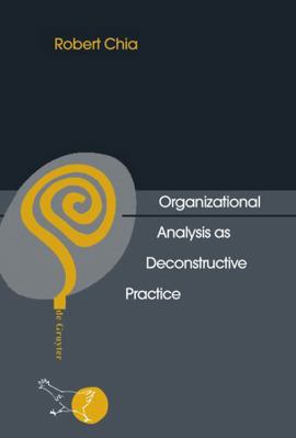 Organizational Analysis as Deconstructive Practice B007RDEUUO Book Cover