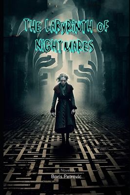 The Labyrinth of Nightmares: A Journey into Fear B0C5BLYQBX Book Cover