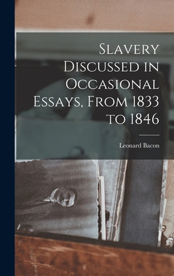 Slavery Discussed in Occasional Essays, From 18... 1018244751 Book Cover