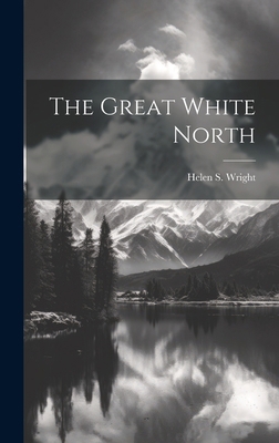 The Great White North 101987015X Book Cover