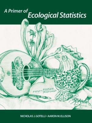 A Primer Of Ecological Statistics 0878932690 Book Cover