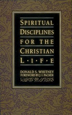 Spiritual Disciplines for the Christian Life 1576830276 Book Cover