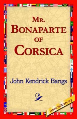 Mr. Bonaparte of Corsica 1421818701 Book Cover