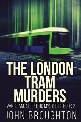 The London Tram Murders [Large Print] 4824128242 Book Cover