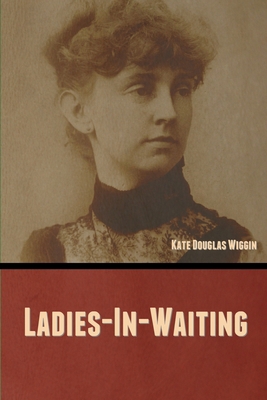Ladies-In-Waiting B0CGLM65GH Book Cover