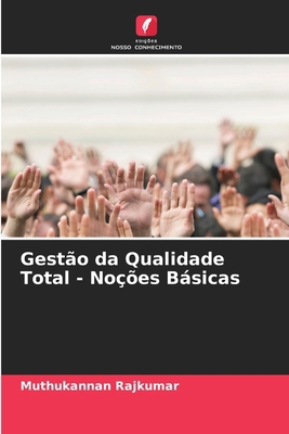 Gestão da Qualidade Total - Noções Básicas [Portuguese] 6209222439 Book Cover