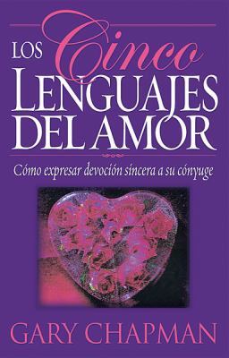 Los Cinco Lenguajes Del Amor: Como expresar dev... [Spanish] 0789911639 Book Cover