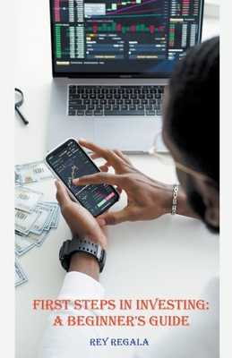 First Steps in Investing: A Beginner's Guide B0CVL4TS84 Book Cover