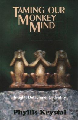 TAMING OUR MONKEY MIND: Insight, Detachment, Id... B003ZUZTIU Book Cover
