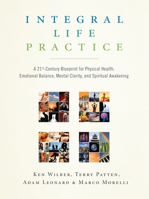 Integral Life Practice: A 21st-Century Blueprin... 1590304675 Book Cover