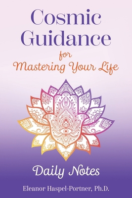 Cosmic Guidance for Mastering Your Life: Daily ... 193105312X Book Cover