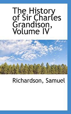 The History of Sir Charles Grandison, Volume IV 1110787480 Book Cover