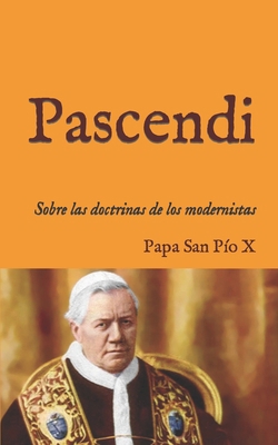 Pascendi: Encíclica sobre las doctrinas de los ... [Spanish] B0CCCQW41R Book Cover