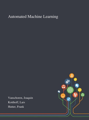 Automated Machine Learning 101327167X Book Cover