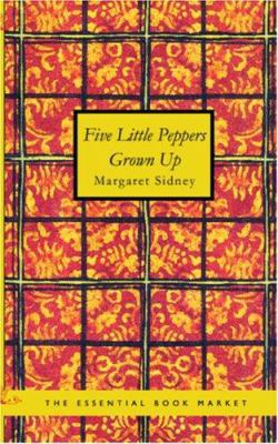 Five Little Peppers Grown Up 1426425171 Book Cover