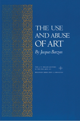 The Use and Abuse of Art 0691099030 Book Cover