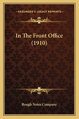 In The Front Office (1910) 1165530805 Book Cover