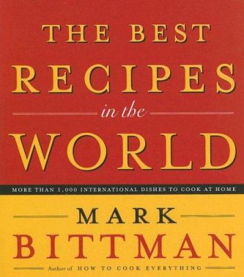 The Best Recipes in the World: More Than 1,000 ... 5558765542 Book Cover