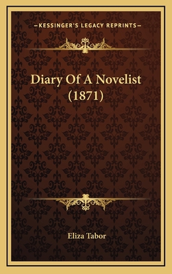 Diary Of A Novelist (1871) 1166532011 Book Cover