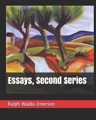 Essays, Second Series 1094960268 Book Cover