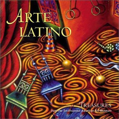 Arte Latino: Treasures from the Smithsonian Ame... 0823003213 Book Cover