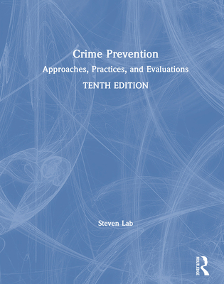 Crime Prevention: Approaches, Practices, and Ev... 1138390232 Book Cover