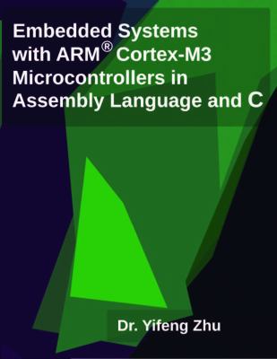Embedded Systems with Arm Cortex-M3 Microcontro... 0982692625 Book Cover