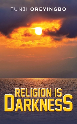 Religion is Darkness 1956001018 Book Cover