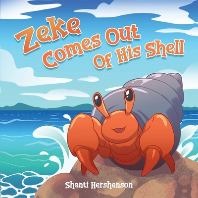 Zeke Comes Out of His Shell B0DF6HD6FT Book Cover