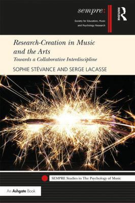 Research-Creation in Music and the Arts: Toward... 1472486072 Book Cover