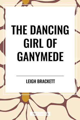 Dancing Girl of Ganymede B0D4WYMFM3 Book Cover