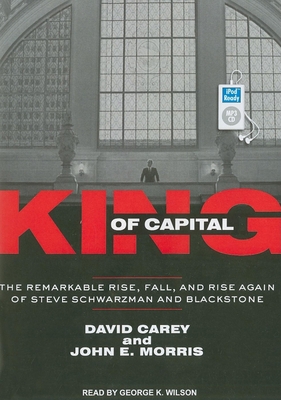 King of Capital: The Remarkable Rise, Fall, and... 1452650004 Book Cover