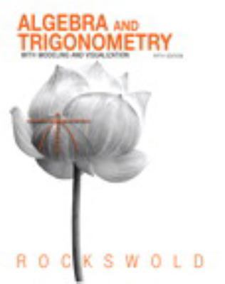 Algebra and Trigonometry with Modeling & Visual... 0321826124 Book Cover