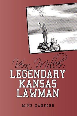 Vern Miller: Legendary Kansas Lawman 1440171823 Book Cover