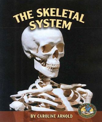 The Skeletal System (Early Bird Body Systems) 0822525232 Book Cover