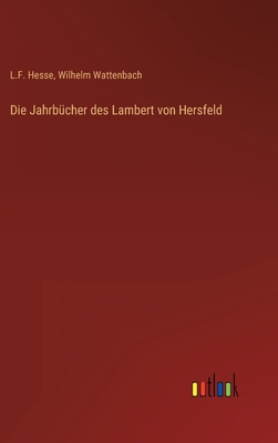 Die Jahrbücher des Lambert von Hersfeld [German] 3368454536 Book Cover