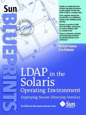 LDAP in the Solaris Operating Environment: Depl... 0131456938 Book Cover