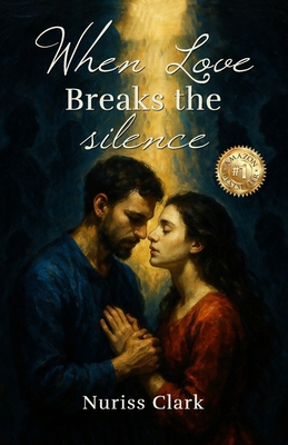 When Love Breaks the Silence 1969913983 Book Cover