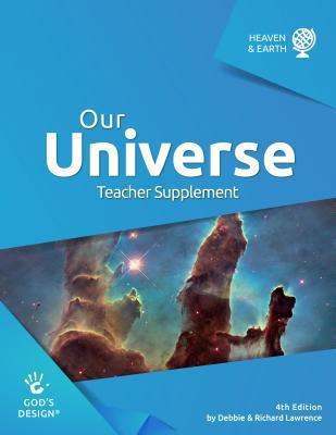 Our Universe Teacher Supplement (God's Design) 1626914370 Book Cover