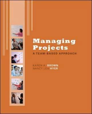Managing Projects: A Team-based Approach 0072959665 Book Cover