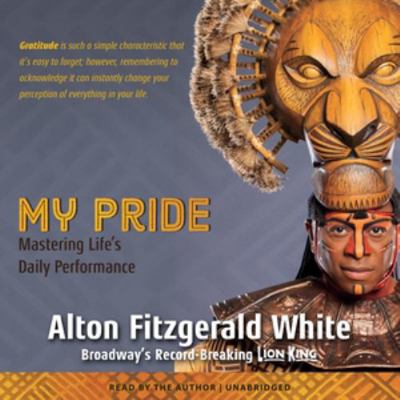 My Pride: Mastering Life's Daily Performance 1538514184 Book Cover