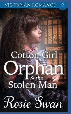 Cotton Girl Orphan & The Stolen Man: Victorian ... B095557PRJ Book Cover