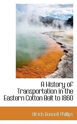 A History of Transportation in the Eastern Cott... 0559900503 Book Cover