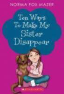 Ten Ways to Make My Sister Disappear B005HKTPCW Book Cover