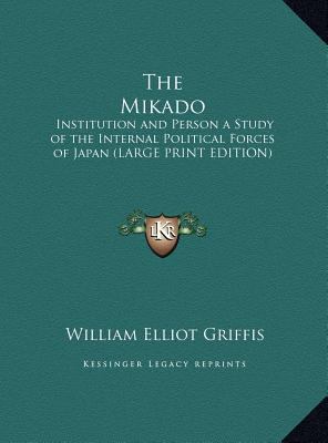 The Mikado: Institution and Person a Study of t... [Large Print] 1169852009 Book Cover